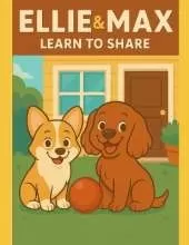 Ellie & Max Learn to Share