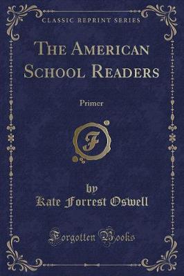 The American School Readers: Primer (Classic Reprint)