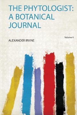 The Phytologist: a Botanical Journal