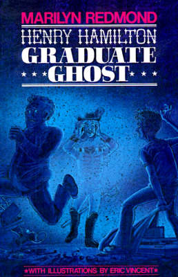 Henry Hamilton: Graduate Ghost