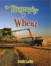 The Biography of Wheat