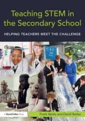 Teaching STEM in the Secondary School: Helping teachers meet the challenge