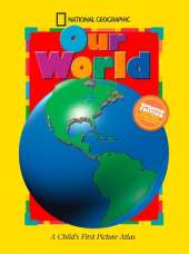 Our World: A Child's First Picture Atlas