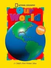 Our World: A Child's First Picture Atlas