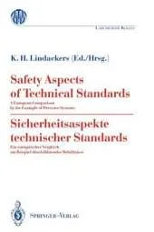 Safety Aspects of Technical Standards / Sicherheitsaspekte Technischer Standards: A European Comparison by the Example of Pressure Systems / Ein Europaischer Vergleich am Beispiel Druckfuhrender Behaltnisse