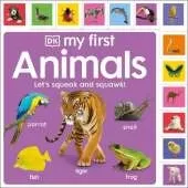 My First Animals: Let's Squeak and Squawk!