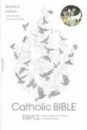 ESV-CE Catholic Bible. The Official Catholic Liturgical Bible for England, Wales and Scotland from Advent 24: Anglicized Baptism Edition: English Standard Version – Catholic Edition