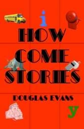 How Come Stories
