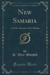 New Samaria: And the Summer of St. Martin (Classic Reprint)
