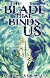 The Blade That Binds Us