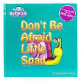 Don't Be Afraid Little Snail: Stories that come to Life