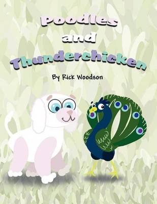 Poodles and Thunderchicken