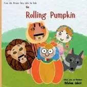 The Rolling Pumpkin (A cozy and brand new Halloween story from the heart of old legends for your beloved kids and also yourself. this is A story that draws the minds of lovely little ones into a very challenging competition between wisdom and fear.)