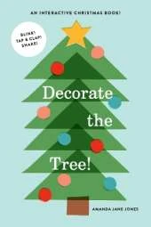 Decorate the Tree: An Interactive Christmas Book