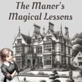 The Manor's Magical Lessons