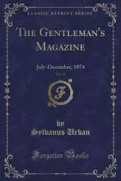 The Gentleman's Magazine, Vol. 13: July-December, 1874 (Classic Reprint)