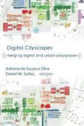 Digital Cityscapes: Merging Digital and Urban Playspaces