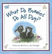 What Do Bunnies Do All Day?