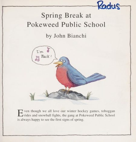 Spring Break at Pokeweed Public School