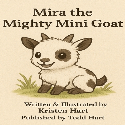 Mira the Mighty Mini Goat: Pint Sized but Power Packed