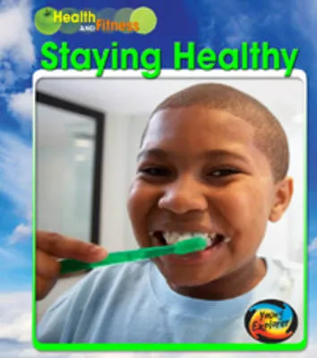 STAYING HEALTHY
