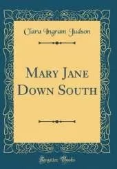 Mary Jane Down South (Classic Reprint)