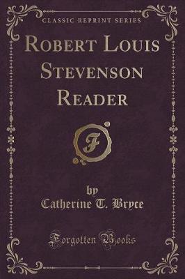 Robert Louis Stevenson Reader (Classic Reprint)