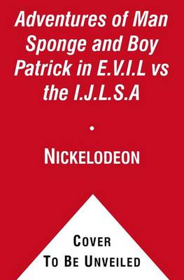 The Adventures of Man Sponge and Boy Patrick in E.V.I.L Vs the I.J.L.S.A
