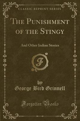 The Punishment of the Stingy: And Other Indian Stories (Classic Reprint)