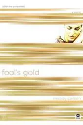 Fool's Gold: Color Me Consumed