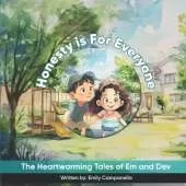 Honesty Is For Everyone: The Heartwarming Tales of Em & Dev