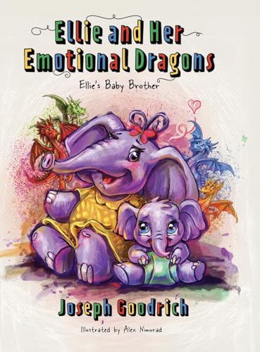 Ellie and Her Emotional Dragons: Ellie's Baby Brother