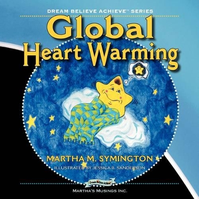 Global Heart Warming: Dream Believe Achieve Series