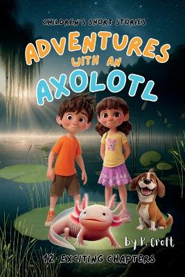 Adventures with an Axolotl