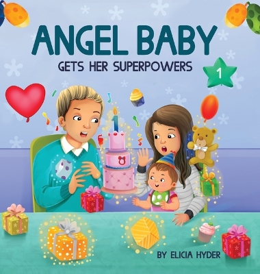 Angel Baby Gets Her Superpowers: Year 1