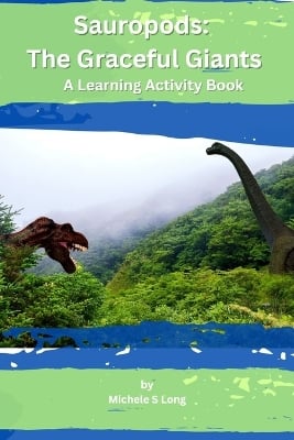 Sauropods: The Graceful Giants: A Learning Activity Book