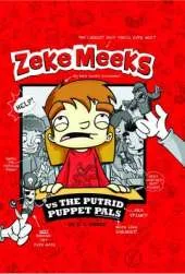 Zeke Meeks vs the Putrid Puppet Pals