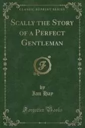 Scally the Story of a Perfect Gentleman (Classic Reprint)