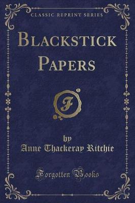 Blackstick Papers (Classic Reprint)