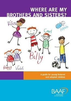 Where are My Brothers and Sisters?: A Guide for Young Fostered and Adopted Children