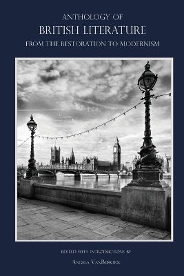 Anthology of British Literature: From the Restoration to Modernism
