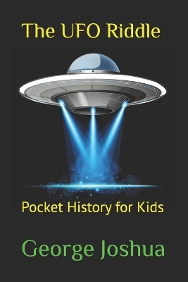 The UFO Riddle: Pocket History for Kids