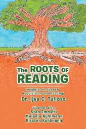 The Roots of Reading: Insights and Speech Acquisition and Reading