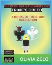 The Devil Cat and The Angel Cat Trixie’s Greed