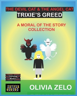 The Devil Cat and The Angel Cat Trixie’s Greed