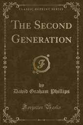 The Second Generation (Classic Reprint)