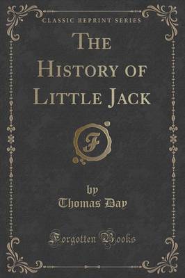 The History of Little Jack (Classic Reprint)