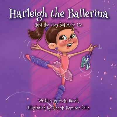 Harleigh the Ballerina: Just the Way God Made Me