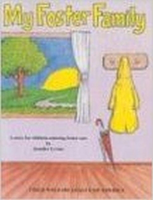 My Foster Family: A Story for Children Entering Foster Care