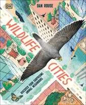 Wildlife Cities: Discover Your Surprising Animal Neighbours
